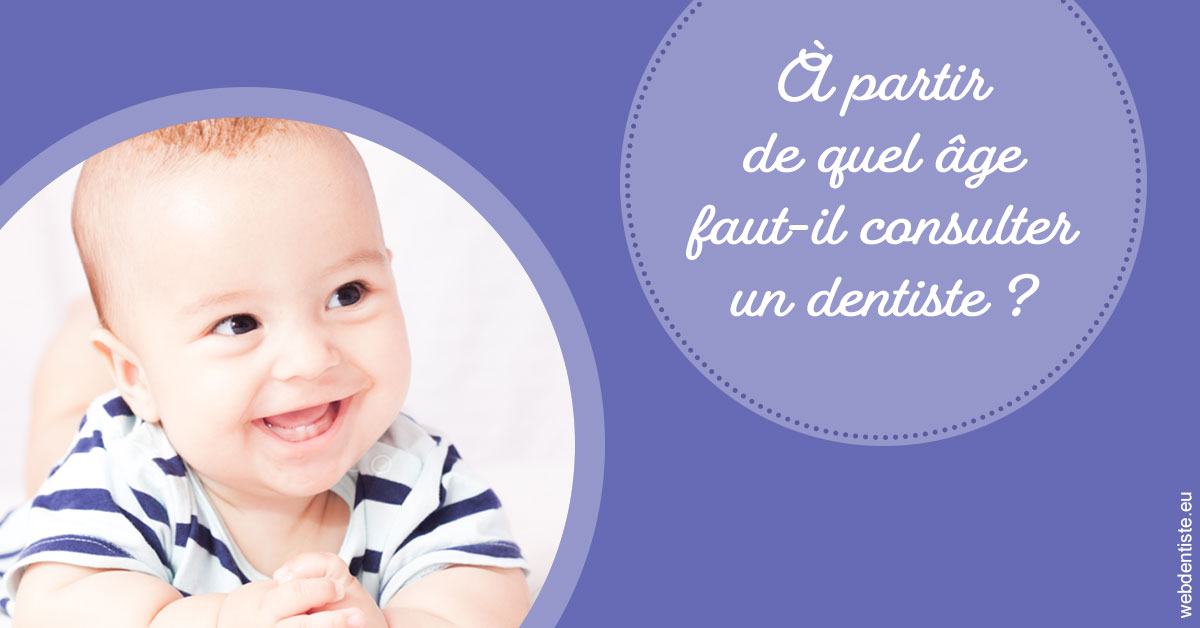 https://dr-marianne-paganon.chirurgiens-dentistes.fr/Age pour consulter 2